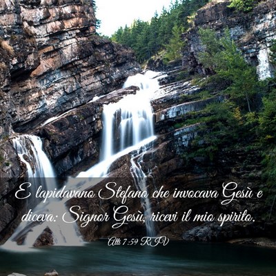 Picture 03 - Atti 7:59 RIV - E lapidavano Stefano che invocava Gesù e diceva: - Bible Verse Picture