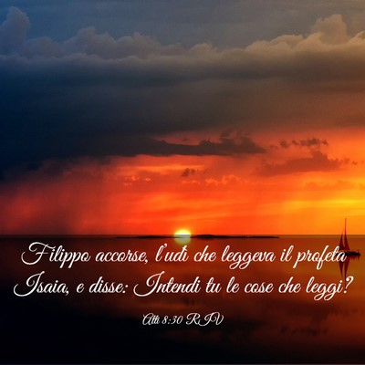 Picture 03 - Atti 8:30 RIV - Filippo accorse, l’udì che leggeva il profeta - Bible Verse Picture