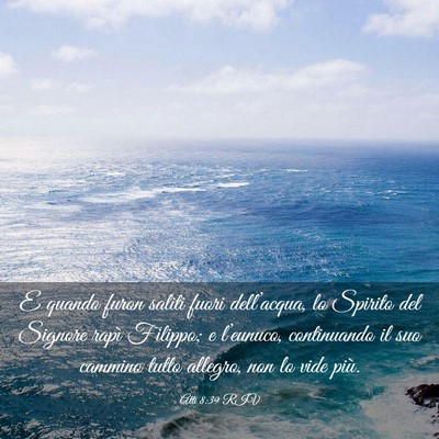 Picture 03 - Atti 8:39 RIV - E quando furon saliti fuori dell’acqua, lo - Bible Verse Picture