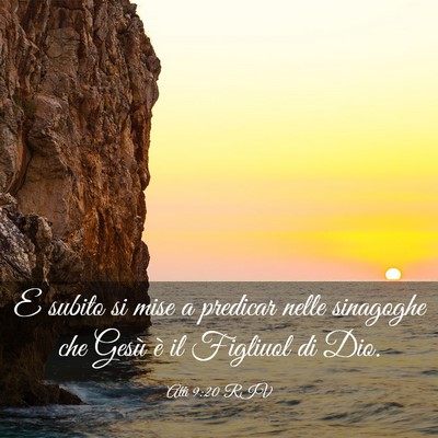 Picture 03 - Atti 9:20 RIV - E subito si mise a predicar nelle sinagoghe che - Bible Verse Picture