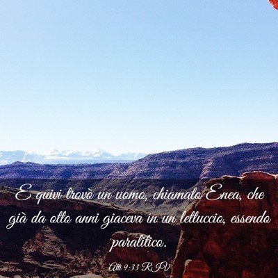 Picture 03 - Atti 9:33 RIV - E quivi trovò un uomo, chiamato Enea, che già - Bible Verse Picture