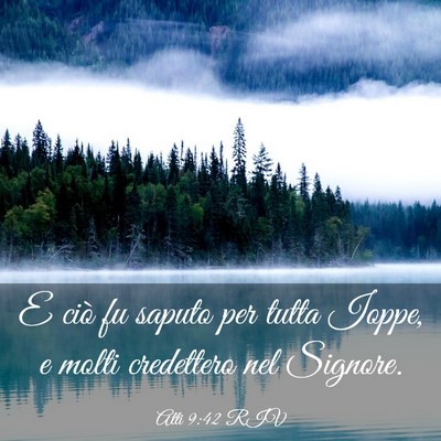 Picture 03 - Atti 9:42 RIV - E ciò fu saputo per tutta Ioppe, e molti - Bible Verse Picture