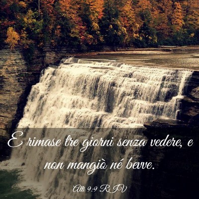 Picture 03 - Atti 9:9 RIV - E rimase tre giorni senza vedere, e non mangiò - Bible Verse Picture