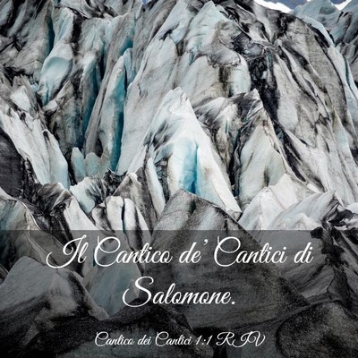 Picture 03 - Cantico dei Cantici 1:1 RIV - Il Cantico de’ Cantici di - Bible Verse Picture