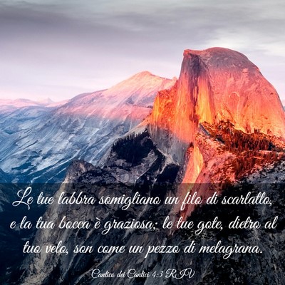Picture 03 - Cantico dei Cantici 4:3 RIV - Le tue labbra somigliano un filo di scarlatto, e - Bible Verse Picture