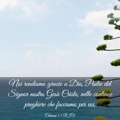 Picture 03 - Colossesi 1:3 RIV - Noi rendiamo grazie a Dio, Padre del Signor - Bible Verse Picture