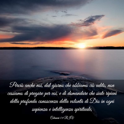 Picture 03 - Colossesi 1:9 RIV - Perciò anche noi, dal giorno che abbiamo ciò - Bible Verse Picture