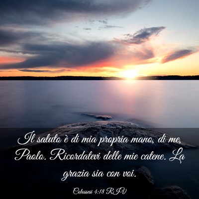 Picture 03 - Colossesi 4:18 RIV - Il saluto è di mia propria mano, di me, Paolo. - Bible Verse Picture