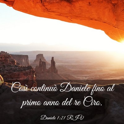 Picture 03 - Daniele 1:21 RIV - Così continuò Daniele fino al primo anno del re - Bible Verse Picture