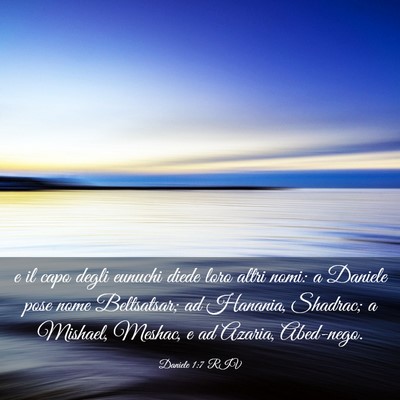 Picture 03 - Daniele 1:7 RIV - e il capo degli eunuchi diede loro altri nomi: a - Bible Verse Picture