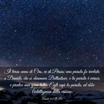 Picture 03 - Daniele 10:1 RIV - Il terzo anno di Ciro, re di Persia, una parola - Bible Verse Picture