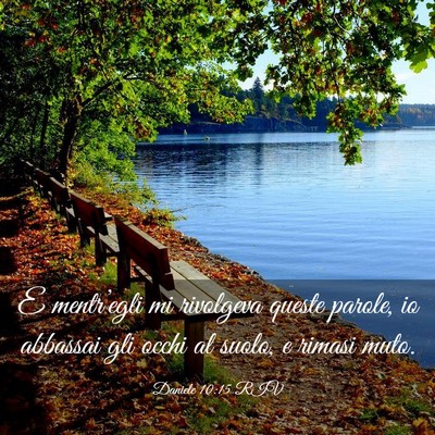 Picture 03 - Daniele 10:15 RIV - E mentr’egli mi rivolgeva queste parole, io - Bible Verse Picture