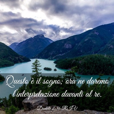 Picture 03 - Daniele 2:36 RIV - Questo è il sogno; ora ne daremo - Bible Verse Picture