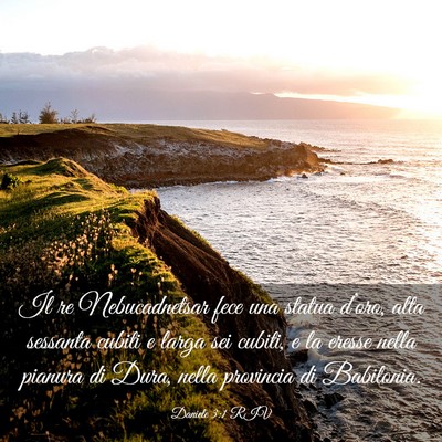 Picture 03 - Daniele 3:1 RIV - Il re Nebucadnetsar fece una statua d’oro, alta - Bible Verse Picture