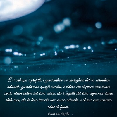 Picture 03 - Daniele 3:27 RIV - E i satrapi, i prefetti, i governatori e i - Bible Verse Picture