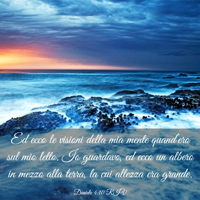Picture 03 - Daniele 4:10 RIV - Ed ecco le visioni della mia mente quand’ero - Bible Verse Picture