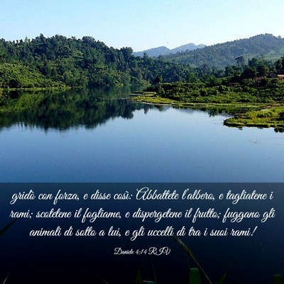 Picture 03 - Daniele 4:14 RIV - gridò con forza, e disse così: Abbattete - Bible Verse Picture