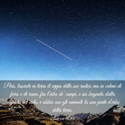 Picture 03 - Daniele 4:15 RIV - Però, lasciate in terra il ceppo delle sue - Bible Verse Picture