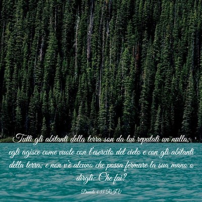 Picture 03 - Daniele 4:35 RIV - Tutti gli abitanti della terra son da lui - Bible Verse Picture