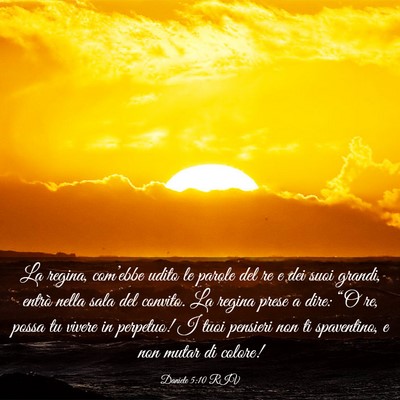 Picture 03 - Daniele 5:10 RIV - La regina, com’ebbe udito le parole del re e - Bible Verse Picture