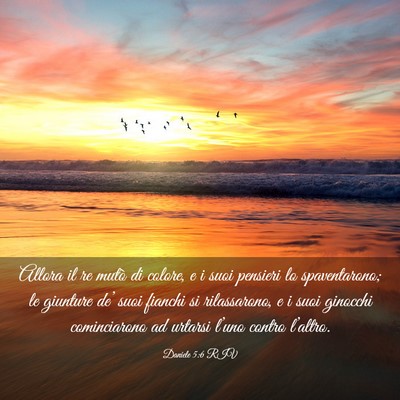Picture 03 - Daniele 5:6 RIV - Allora il re mutò di colore, e i suoi pensieri - Bible Verse Picture