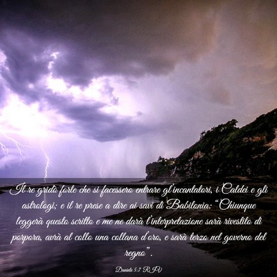 Picture 03 - Daniele 5:7 RIV - Il re gridò forte che si facessero entrare - Bible Verse Picture