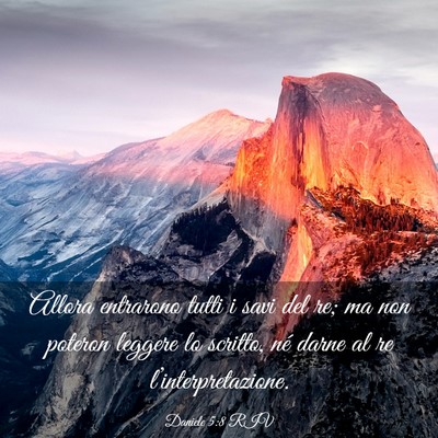 Picture 03 - Daniele 5:8 RIV - Allora entrarono tutti i savi del re; ma non - Bible Verse Picture