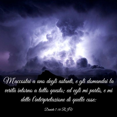 Picture 03 - Daniele 7:16 RIV - M’accostai a uno degli astanti, e gli domandai - Bible Verse Picture