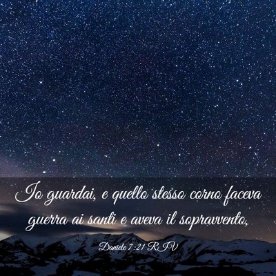 Picture 03 - Daniele 7:21 RIV - Io guardai, e quello stesso corno faceva guerra - Bible Verse Picture