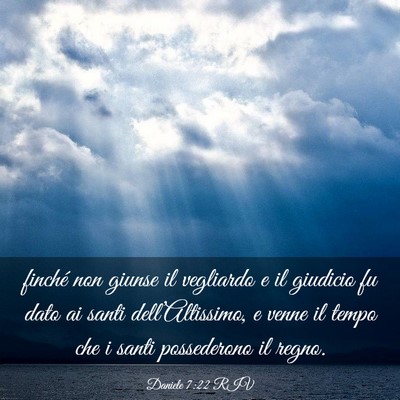Picture 03 - Daniele 7:22 RIV - finché non giunse il vegliardo e il giudicio fu - Bible Verse Picture