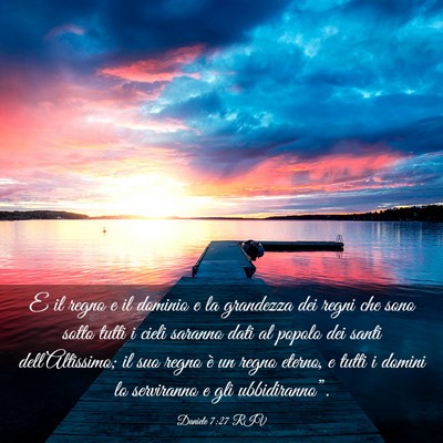 Picture 03 - Daniele 7:27 RIV - E il regno e il dominio e la grandezza dei regni - Bible Verse Picture
