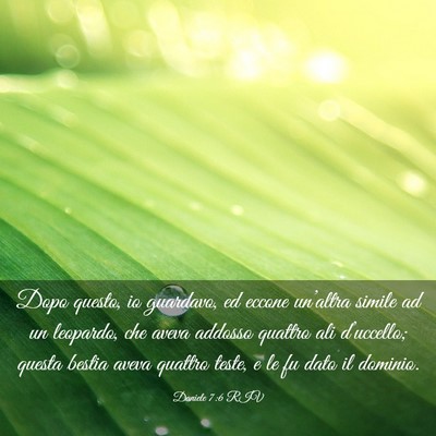 Picture 03 - Daniele 7:6 RIV - Dopo questo, io guardavo, ed eccone un’altra - Bible Verse Picture