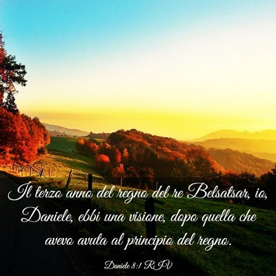 Picture 03 - Daniele 8:1 RIV - Il terzo anno del regno del re Belsatsar, io, - Bible Verse Picture