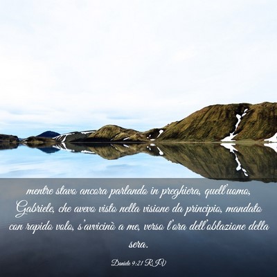 Picture 03 - Daniele 9:21 RIV - mentre stavo ancora parlando in preghiera, - Bible Verse Picture