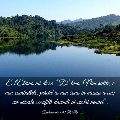 Picture 03 - Deuteronomio 1:42 RIV - E l’Eterno mi disse: “Di’ loro: Non salite, - Bible Verse Picture