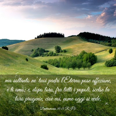Picture 03 - Deuteronomio 10:15 RIV - ma soltanto ne’ tuoi padri l’Eterno pose - Bible Verse Picture