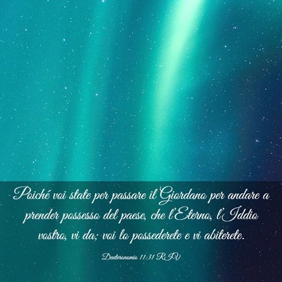 Picture 03 - Deuteronomio 11:31 RIV - Poiché voi state per passare il Giordano per - Bible Verse Picture