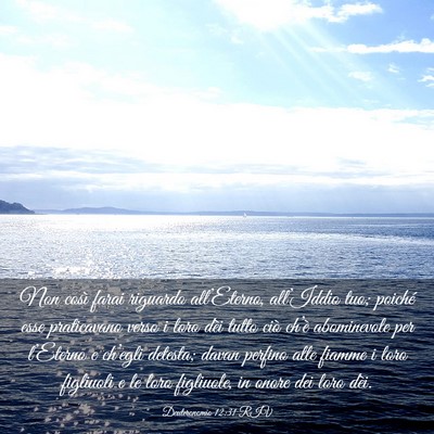 Picture 03 - Deuteronomio 12:31 RIV - Non così farai riguardo all’Eterno, - Bible Verse Picture