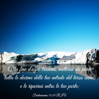 Picture 03 - Deuteronomio 14:28 RIV - Alla fine d’ogni triennio, metterai da parte - Bible Verse Picture