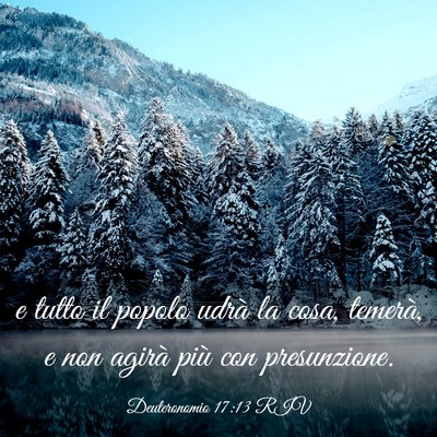 Picture 03 - Deuteronomio 17:13 RIV - e tutto il popolo udrà la cosa, temerà, e non - Bible Verse Picture