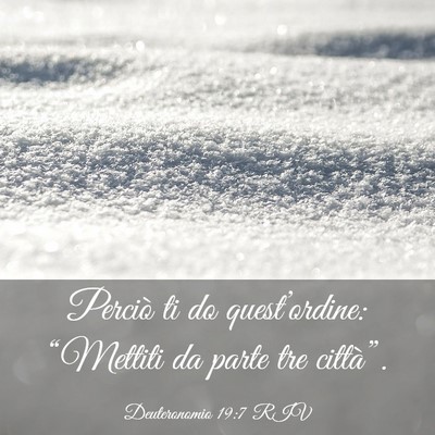 Picture 03 - Deuteronomio 19:7 RIV - Perciò ti do quest’ordine: “Mettiti da parte - Bible Verse Picture