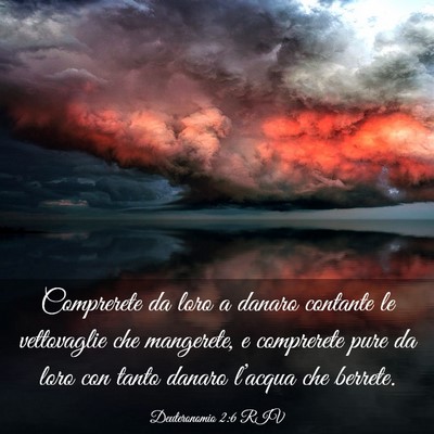 Picture 03 - Deuteronomio 2:6 RIV - Comprerete da loro a danaro contante le - Bible Verse Picture