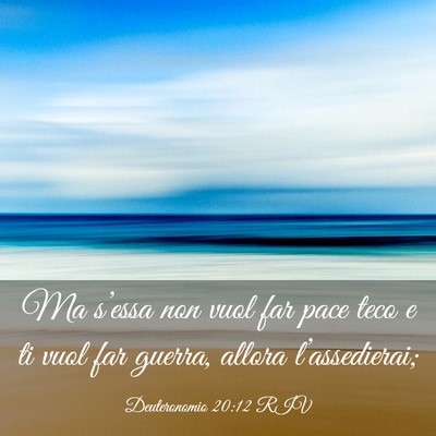Picture 03 - Deuteronomio 20:12 RIV - Ma s’essa non vuol far pace teco e ti vuol far - Bible Verse Picture