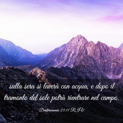 Picture 03 - Deuteronomio 23:11 RIV - sulla sera si laverà con acqua, e dopo il - Bible Verse Picture