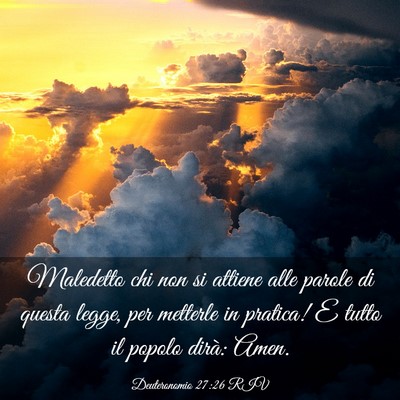 Picture 03 - Deuteronomio 27:26 RIV - Maledetto chi non si attiene alle parole di - Bible Verse Picture