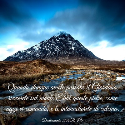 Picture 03 - Deuteronomio 27:4 RIV - Quando dunque avrete passato il Giordano, - Bible Verse Picture