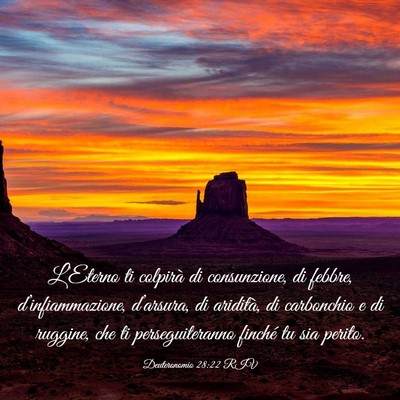 Picture 03 - Deuteronomio 28:22 RIV - L’Eterno ti colpirà di consunzione, di febbre, - Bible Verse Picture