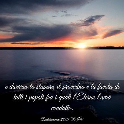 Picture 03 - Deuteronomio 28:37 RIV - e diverrai lo stupore, il proverbio e la favola - Bible Verse Picture