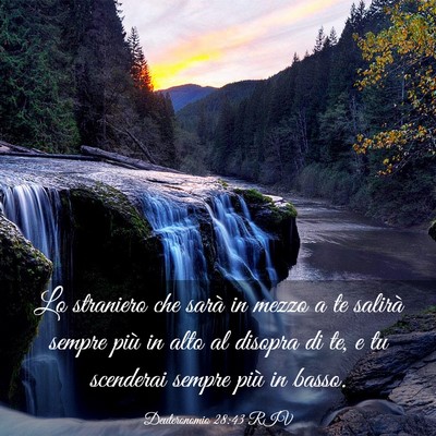 Picture 03 - Deuteronomio 28:43 RIV - Lo straniero che sarà in mezzo a te salirà - Bible Verse Picture