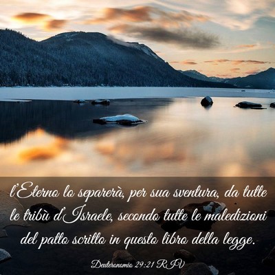Picture 03 - Deuteronomio 29:21 RIV - l’Eterno lo separerà, per sua sventura, da - Bible Verse Picture